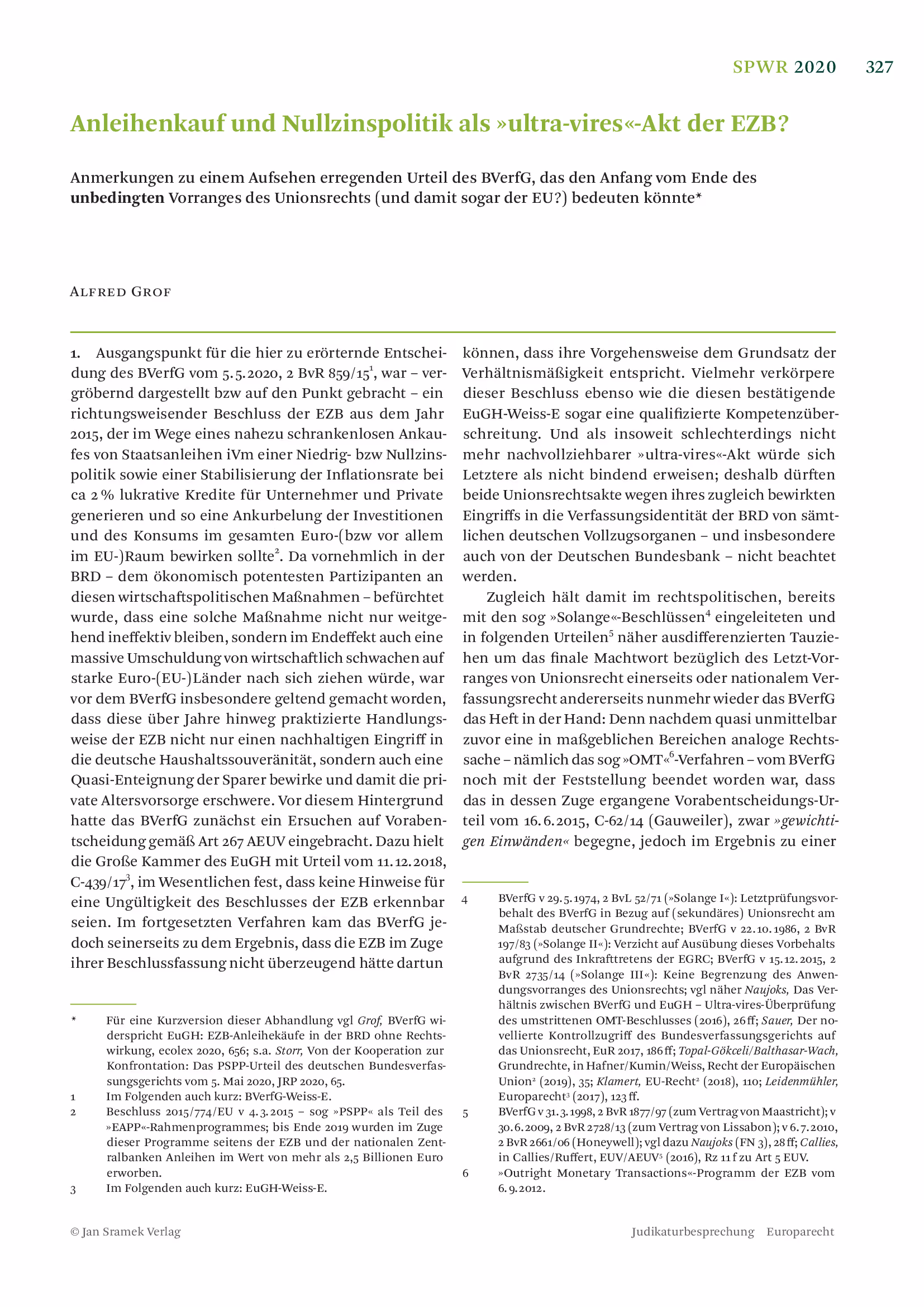 Ausschnitt aus Anleihenkauf und Nullzinspolitik als "ultra-vires"-Akt der EZB? Anmerkungen zu einem Aufsehen erregenden Urteil des BVerfG, das den Anfang vom Ende des unbedingten Vorrang des Unionsrechts (und damit sogar der EU?) bedeuten könnte (SPWR 2020, 327 - 331)