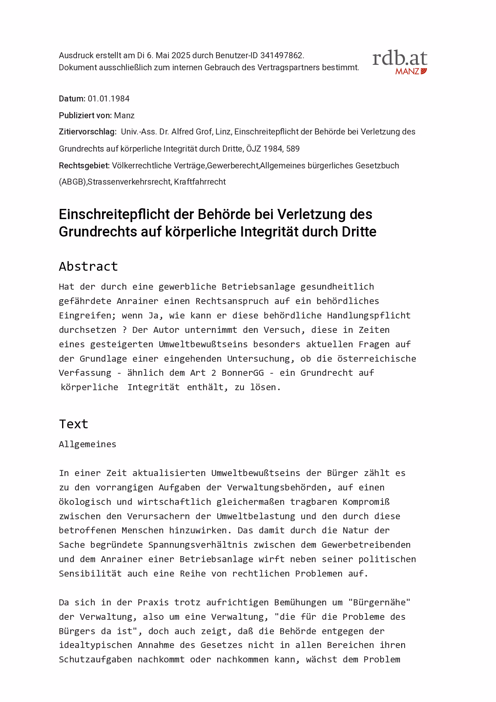 Ausschnitt aus Einschreitepflicht der Behörde bei Verletzung des Grundrechts auf körperliche Integrität durch Dritte (ÖJZ 1984, 589 ff)