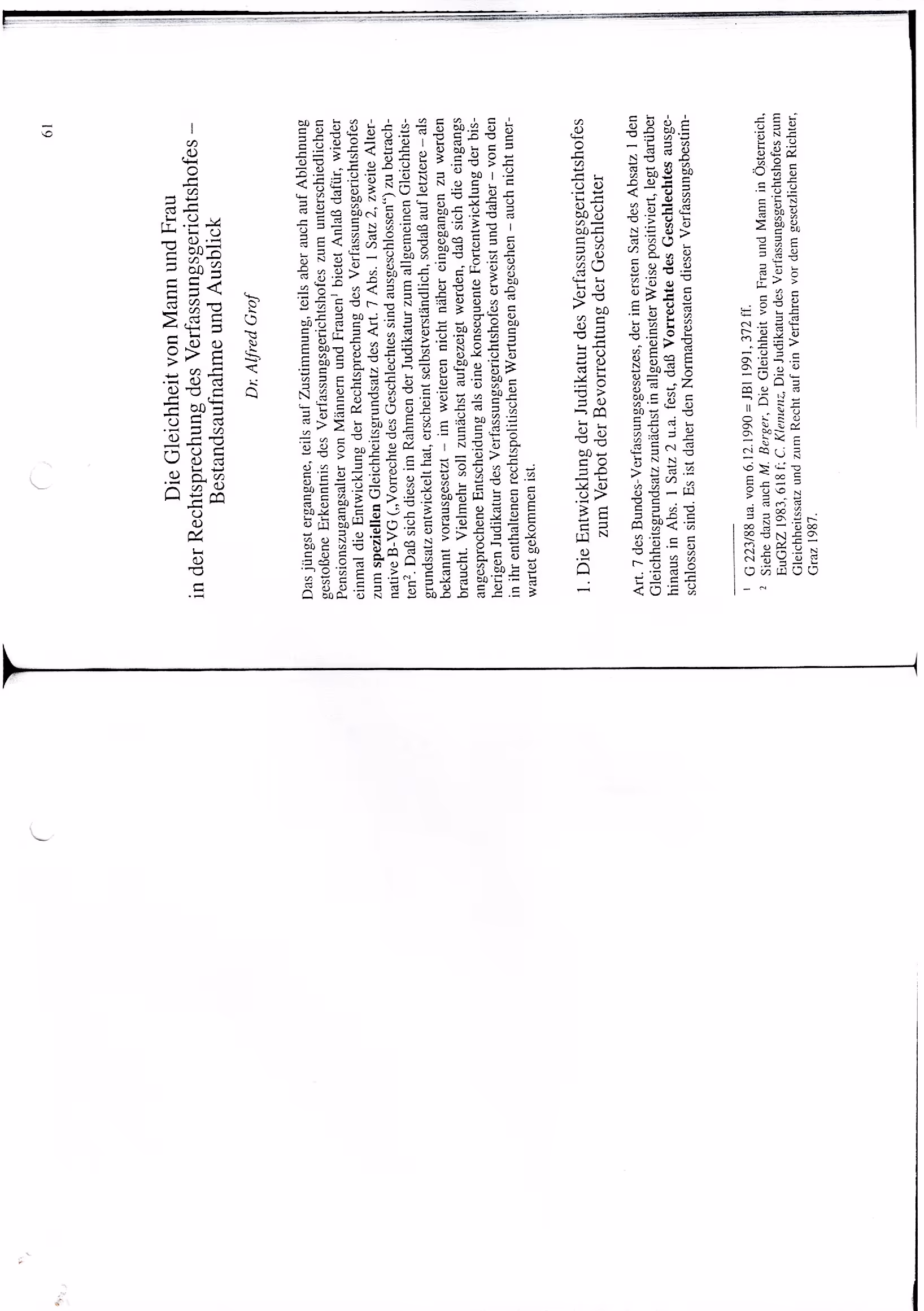 Ausschnitt aus Die Gleichheit von Mann und Frau in der Rechtsprechung des Verfassungsgerichtshofes - Bestandaufnahme und Ausblick (in: Kritik und Fortschritt im Rechtsstaat, Wien 1994, 61 ff)