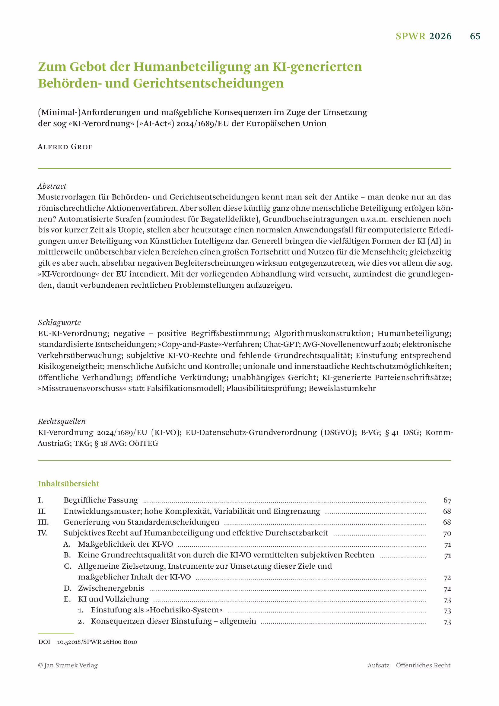 Ausschnitt aus Zum Gebot der Humanbeteiligung an KI-generierten Behörden- und Gerichtsentscheidungen – ( Minimal-)Anforderungen und maßgebliche Konsequenzen im Zuge der Umsetzung der sog "KI-Verordnung" ("AI-Act") 2024/1689/EU der Europäischen Union (SPWR 2026, 65 – 77)