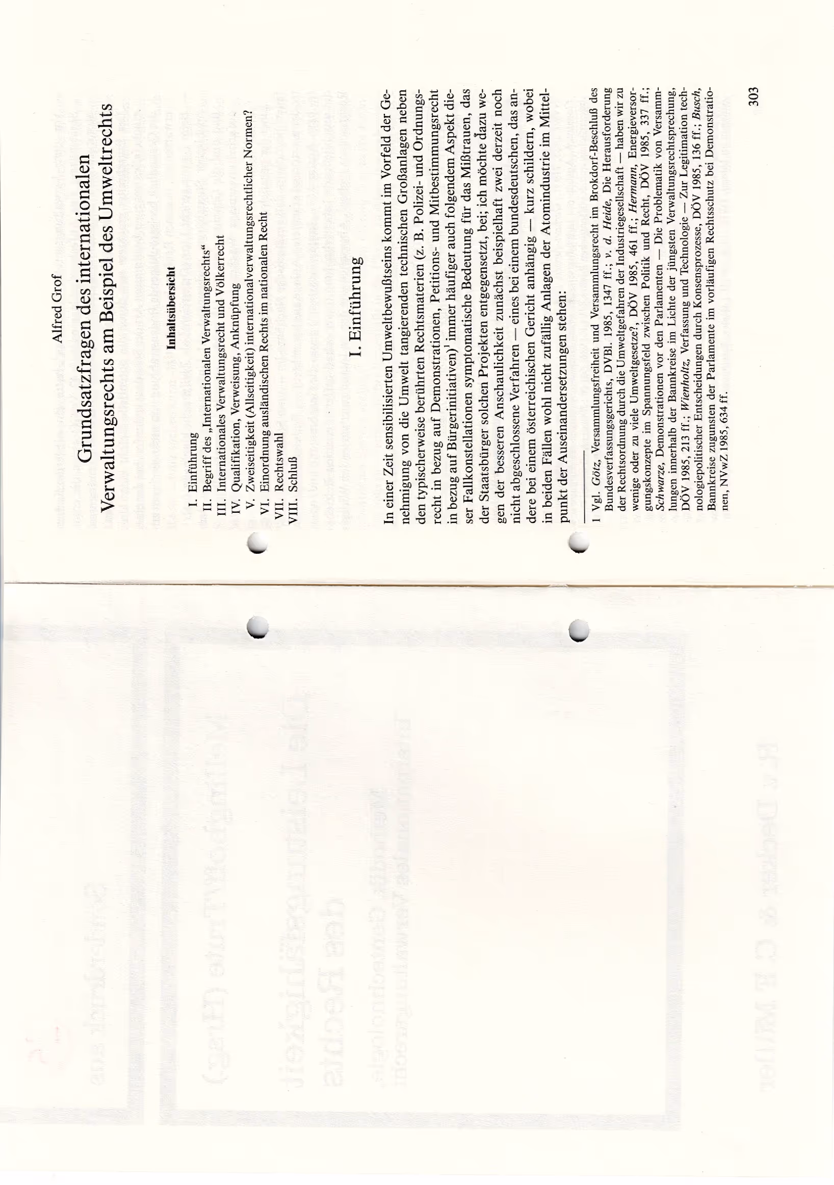 Ausschnitt aus Grundsatzfragen des Internationalen Verwaltungsrechts am Beispiel des Umweltrechts (in: Mellinghoff - Trute, Die Leistungsfähigkeit des Rechts - Methodik, Gentechnologie & Internationales Verwaltungsrecht, Heidelberg 1988, 303 ff)